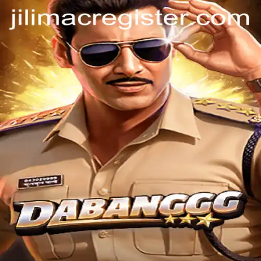 Unveiling DABANGGG: A Comprehensive Guide to JILIMAC